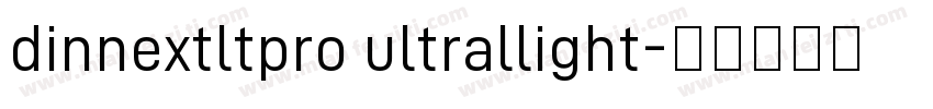 dinnextltpro ultrallight字体转换